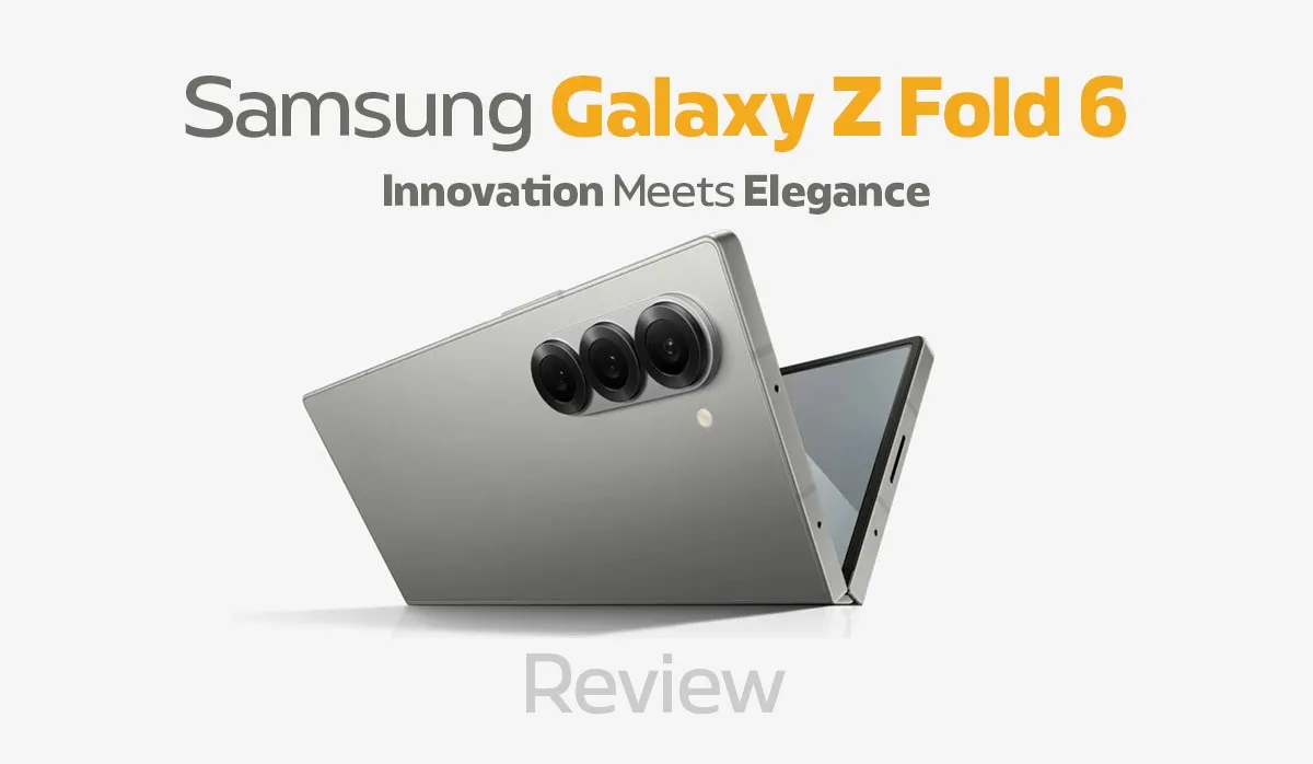 Samsung Galaxy Z Fold 6 Review: Innovation Meets Elegance